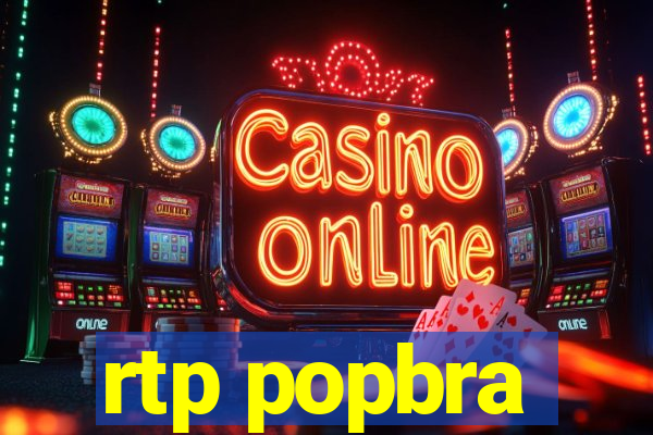 rtp popbra